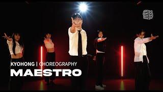 SEVENTEEN (세븐틴) - MAESTROㅣKYOHONG I CHOREOGRPAHY