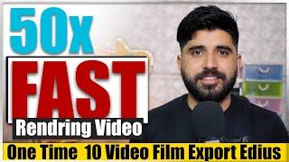 50X Fast Video Rendering  Edius Grass Valley | Compalete Wedding Video Editing | Film Editing School