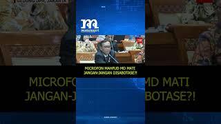 MICROPHONE MAHFUD MD MATI JANGAN JANGAN DI SABOTASE #short #shortvideo #mahfudmd