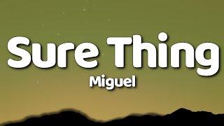 Miguel - Sure Thing (Lyrics)