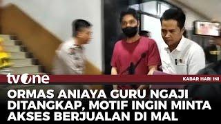 Polisi tangkap Oknum Ormas Aniaya Guru Ngaji | Kabar Hari Ini tvOne