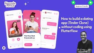 How to build a dating app (Tinder Clone) without coding using FlutterFlow - Continuation