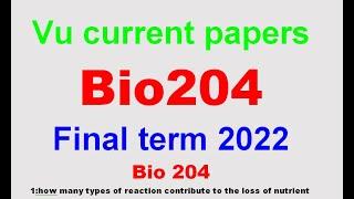 bio204 final term currently paper spring 2022| bio204 final term preparation 2022|