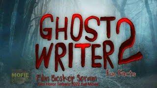 GHOST WRITER 2 - Film Horor Terbaru 2022 Full Movie BIOSKOP SERAM