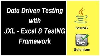 Data Driven Testing using JXL - Excel & TestNG Framework