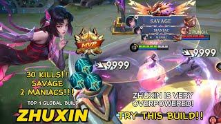 30 KILLS!! SAVAGE AND 2 MANIACS!! TRY THIS NEW ZHUXIN BUILD! VERY OP!! ~ TOP GLOBAL BUILD ~ MLBB