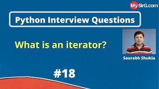 What is an Iterator? | Python Interview Questions | MySirG.com