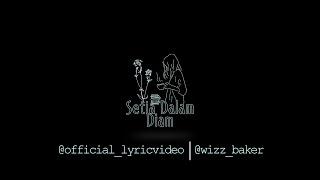 Wizz Baker - Setia Dalam Diam - Official Lyric Video WBProject2020