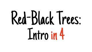 Red-black trees in 4 minutes — Intro