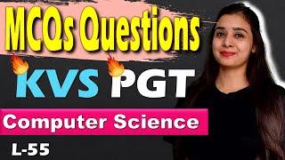 KVS PGT - Computer Science | MCQs With Explanation | Full Syllabus | L55 #kvspgtcomputerscience