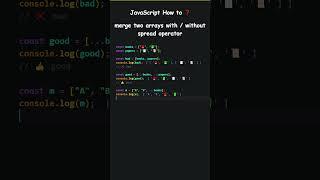 JavaScript How to  merge two arrays with / without spread operator
