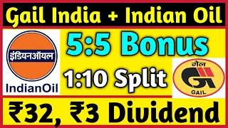 Gail India + Indian Oil • Stocks Declared High Dividend, Bonus & Split With Ex Date's