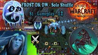 Frost DK Dual Wield Apocalypse - PVP Solo shuffle Gameplay 12 - WoW TWW