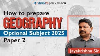 How to Prepare Geography Optional Subject 2025 | Paper 2 | Jayakrishna Sir
