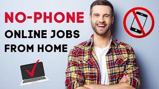 11 No Phone Work at Home Jobs 2022 (Remote Jobs WITHOUT Phone!)