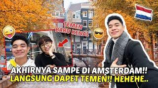 Langsung Dapet Temen Di AMSTERDAMMMMM !! - EropaTrip!