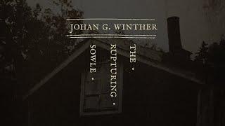 Johan G. Winther - The Rupturing Sowle (Full Album)