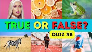 True or False General Knowledge Quiz #8 - Questions and Answers - Trivia Questions - 30 GK Questions