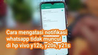 Cara mengatasi notifikasi whatsapp tidak muncul di hp vivo y12s, y20s, y21s