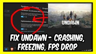 Fix Undawn - crashing, Freezing, fps drop | Complete Tutorial