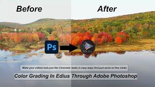 How to Color Grade in Edius Using Photoshop