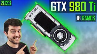 GTX 980 Ti in 2023 - I Can't Believe This is 8 Years Old!