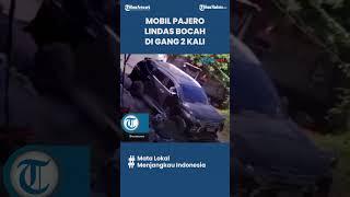 DETIK-DETIK Mobil Pajero Lindas Bocah 2 Kali di Dalam Gang, Begini Nasibnya Sekarang!