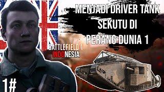 Battlefield 1 Campaign Indonesia - Menjadi Driver Tank Sekutu Di Perang Dunia 1 #1