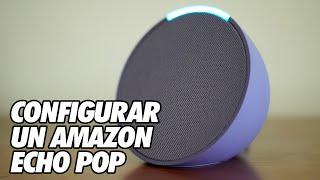 Como Configurar un Amazon Echo Pop - Altavoz Alexa