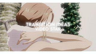 Simple transition ideas || video star  (read desc.)