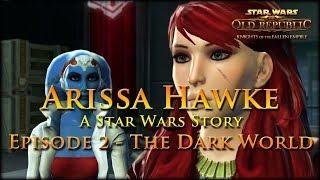 Arissa Hawke - Episode 2 - The Dark World