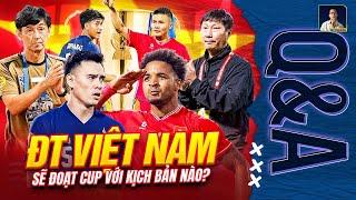 VIỆT NAM SẼ ĐOẠT ASEAN CUP NGAY TRÊN ĐẤT THÁI BẰNG KỊCH BẢN NÀO? | Q&A HỎI ĐÁP CÙNG BLV ANH QUÂN