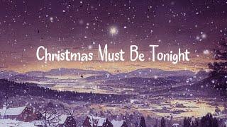 Christmas Must Be Tonight | The Band | OFFICIAL LYRIC VIDEO