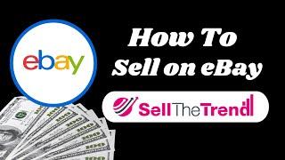 How to Sell on eBay in 2024 - SellTheTrend