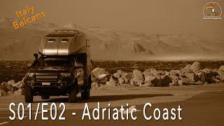 S01E02 - Adriatic Coast: Newbie overlanders reporting