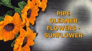 Ep. 4 Easy Way to Make Pipe Cleaner Flowers - Sunflower