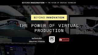 Beyond Innovation: The Power Of Virtual Production