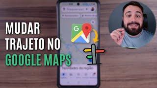 COMO ESCOLHER OUTRO TRAJETO NO GOOGLE MAPS