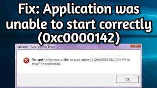 Solved: The Application Was Unable to Start Correctly (0xc0000142) Click OK to close the application