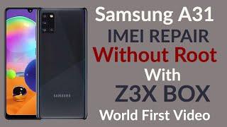 Samsung A31 (A315F) IMIE REPAIR Without ROOT With Z3x Box [World First Video]