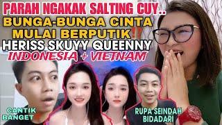 PARAH NGAKAK‼️HERISS SKUYY & QUEENNY CEWEK VIETNAM CINTA MULAI BERPUTIK CUY|LIVE TIKTOK|REACTION