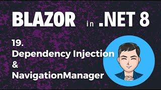 Blazor in .NET 8 | Ep19. Dependency Injection & NavigationManager