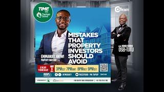 MISTAKES THAT PROPERTY INVESTORS SHOULD AVOID - EMMANUEL ANTWI