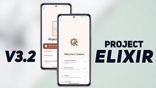 Project Elixir V3.2 - What's New ? Improved Custom ROM is here 