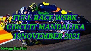 FULL RACE WSBK CIRCUIT MANDALIKA 19NOVEMBER 2021