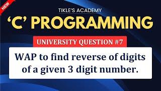 C PROGRAMMING UNIVERSITY QUESTIONS 7  @TIKLESACADEMY