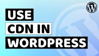 How to Add CDN Link in wordpress | How to Use CDN in Wordpress Website