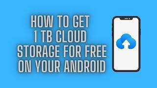 How To Get 1TB Cloud Storage For Free On Your Android Mobile || TECH TUBE