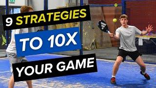 9 Padel STRATEGIES To 10X Your Game!