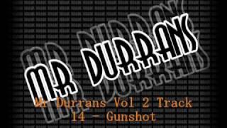 Mr Durrans Vol 2 Track 14 - Gunshot